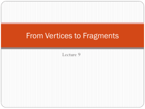 From Vertices to Fragments Lecture 9