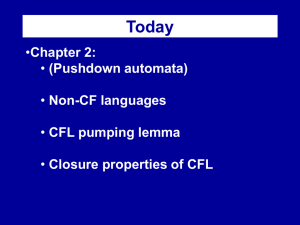 (Pushdown automata), Non-CF languages,CFL pumping lemma ,Closure properties of CFL *