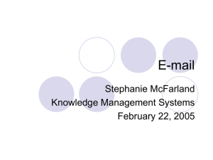 E-mail Stephanie McFarland Knowledge Management Systems February 22, 2005
