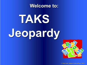 6th Grade Jeopardy TAKS Review - Powerpoint