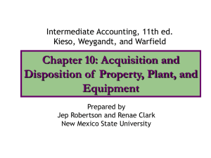 Chapter 10: Acquisition and Disposition of  Property, Plant, and Equipment