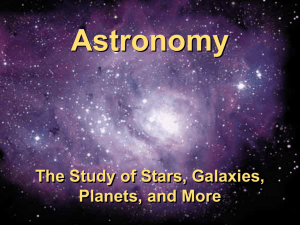 Astronomy The Study of Stars, Galaxies, Planets, and More