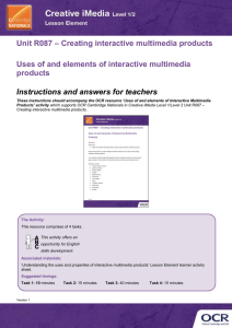 Unit R087 - Uses of and elements of interactive multimedia products - Lesson element - Teacher instructions (DOC, 1MB) New 29/03/2016