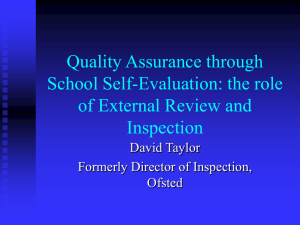 Quality Assurance through School Self-Evaluation : the role of External Review and Inspection by Mr. David Taylor, Formerly Director of Inspection, Ofsted.