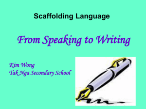 From Speaking to Writing Scaffolding Language Kim Wong Tak Nga Secondary School