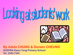 By Adela CHUNG &amp; Doreen CHEUNG GCEPSA Kwun Tong Primary School
