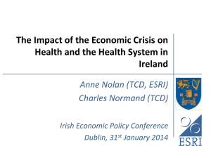 The Impact of the Economic Crisis on Ireland Anne Nolan (TCD, ESRI)