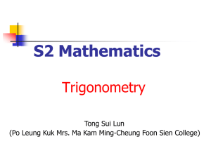 PowerPoint presentation - S.2 Mathematics - Trigonometry by Tong Sui Lun