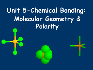Unit 5a-Molecular Geometry and Polarity