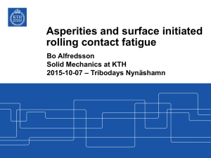 Asperities and surface initiated rolling contact fatigue