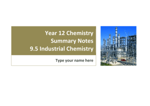 Year 12 Chemistry Summary Notes 9.5 Industrial Chemistry Type your name here