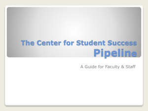 The Center for Student Success Pipeline - A Guide for Faculty and Staff