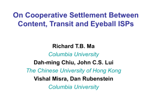 On Cooperative Settlement Between Content, Transit and Eyeball ISPs Richard T.B. Ma