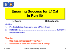 Ensuring Success for L1Cal in Run IIb H. Evans Columbia U.