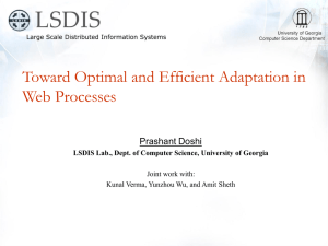 Toward Optimal and Efficient Adaptation in Web Processes Prashant Doshi