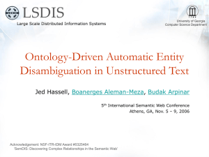 Ontology-Driven Automatic Entity Disambiguation in Unstructured Text Jed Hassell, ,