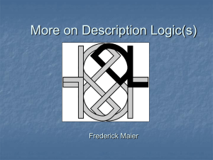 More on Description Logic(s) Frederick Maier