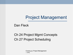 Project Management Dan Fleck Ch 24 Project Mgmt Concepts Ch 27 Project Scheduling