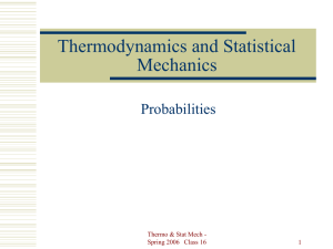 Thermodynamics and Statistical Mechanics Probabilities Thermo &amp; Stat Mech -
