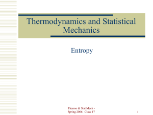 Thermodynamics and Statistical Mechanics Entropy Thermo &amp; Stat Mech -
