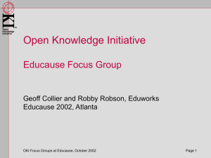 Open Knowledge Initiative Educause Focus Group Geoff Collier and Robby Robson, Eduworks