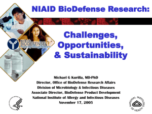 Challenges, Opportunities, &amp; Sustainability NIAID BioDefense Research: