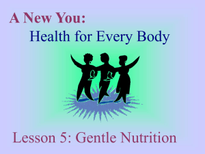 A New You: Health for Every Body Lesson 5: Gentle Nutrition
