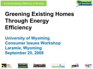 Greening Existing Homes Through Energy Efficiency University of Wyoming