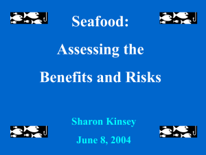 Seafood: Assessing the Benefits and Risks Sharon Kinsey