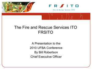 The Fire and Rescue Services ITO FRSITO A Presentation to the