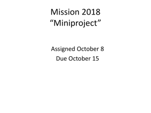 Mission 2018 “Miniproject” Assigned October 8 Due October 15