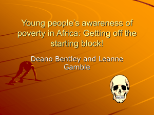 Young people's awareness of poverty in Africa , by Deano Bentley and Leanne Gamble young person (13+)