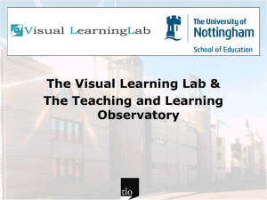 The Visual Learning Lab The Teaching and Learning Observatory