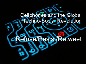 Refuse/Resist/Retweet Cellphones and the Global Techno-Social Revolution