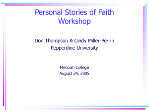 Personal Stories of Faith Workshop Don Thompson &amp; Cindy Miller-Perrin Pepperdine University