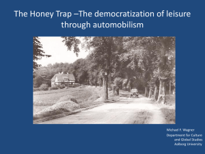 The Honey Trap The democratization of leisure1