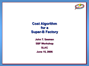 Cost Algorithm for a Super-B Factory John T. Seeman