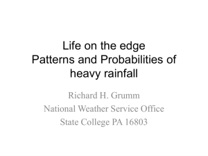 Life on the Edge: Patterns and Probabilities of Heavy Rainfall - Richard Grumm, WFO State College, NWS