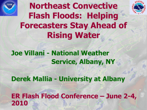 Northeast Convective Flash Floods: Helping Forecasters Stay Ahead of Rising Water - Joseph Villani, WFO Albany, NWS