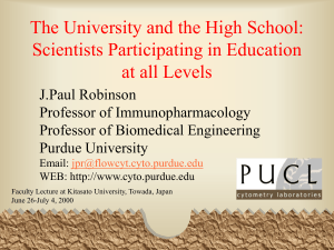 The University and the High School: Scientists Participating in Education J.Paul Robinson