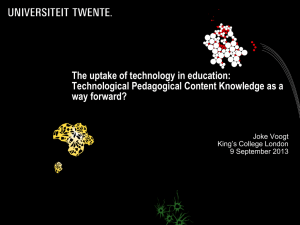 The uptake of technology in education: way forward? Joke Voogt
