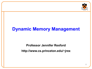 Dynamic Memory Management Professor Jennifer Rexford  1