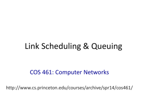 Link Scheduling &amp; Queuing COS 461: Computer Networks