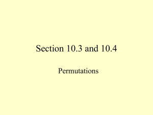 Section 10.3 and 10.4 Permutations