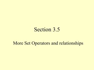 Section 3.5 More Set Operators and relationships