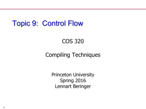 Topic 9:  Control Flow COS 320 Compiling Techniques Princeton University