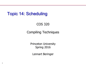 Topic 14: Scheduling COS 320 Compiling Techniques Princeton University
