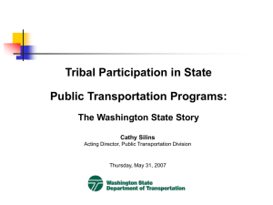 Tribal Participation in State Public Transportation Programs: The Washington State Story.ppt