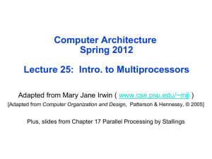 Computer Architecture Spring 2012 Lecture 25:  Intro. to Multiprocessors