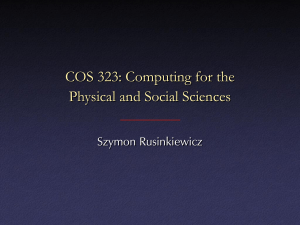 COS 323: Computing for the Physical and Social Sciences Szymon Rusinkiewicz